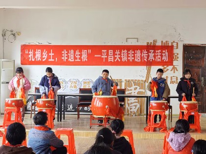 扎根乡土 非遗生根 --平昌关镇开展非遗传承活动 扎根乡土 非遗生根 --平昌关镇开展非遗传承活动